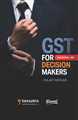 GST for Decision Makers - Mahavir Law House(MLH)